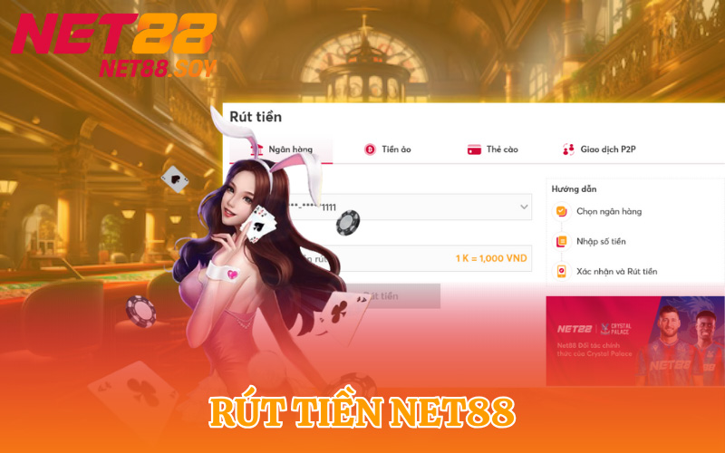 Rút Tiền Net88 | Chính Xác Nhanh Gọn Tránh Mất Tiền Oan